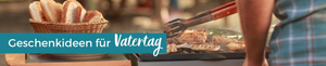 Geschenkideen für Vatertag
